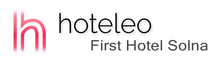 hoteleo - First Hotel Solna