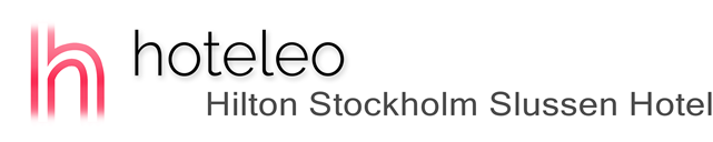 hoteleo - Hilton Stockholm Slussen Hotel